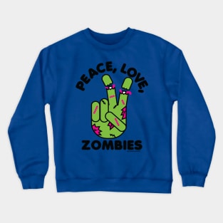 PEACE LOVE ZOMBIES Crewneck Sweatshirt